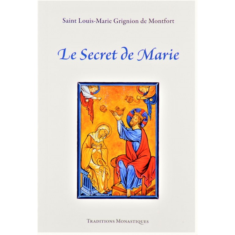 Le secret de Marie de St Louis-Marie Grignion de Montfort
