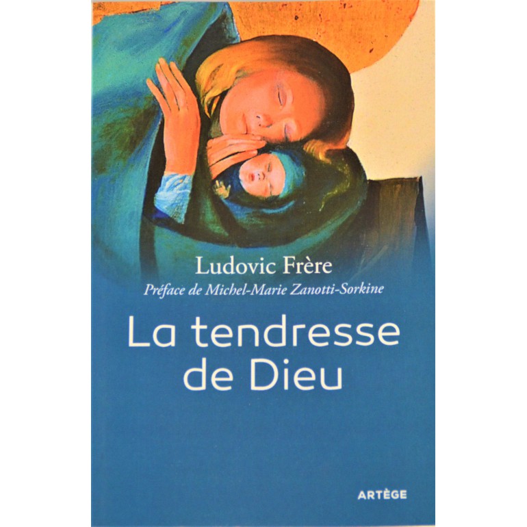 La tendresse de Dieu La tendresse de Dieu